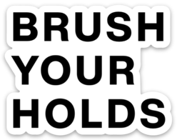 Brush Your Holds - A Demo